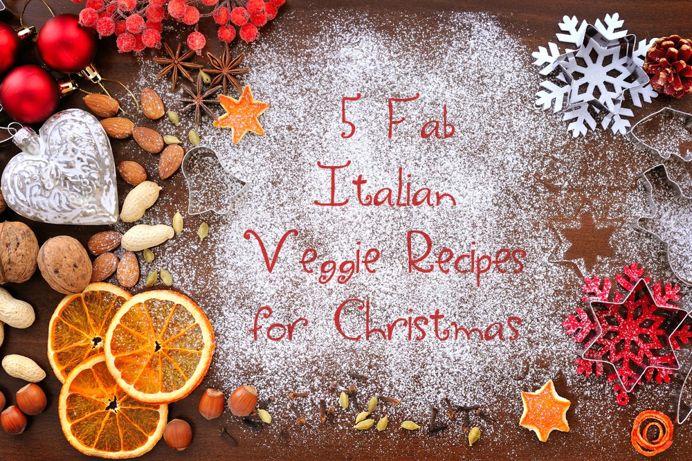 5 Italian Vegetarian Recipes for Christmas | Vorrei Delicious Italian ...