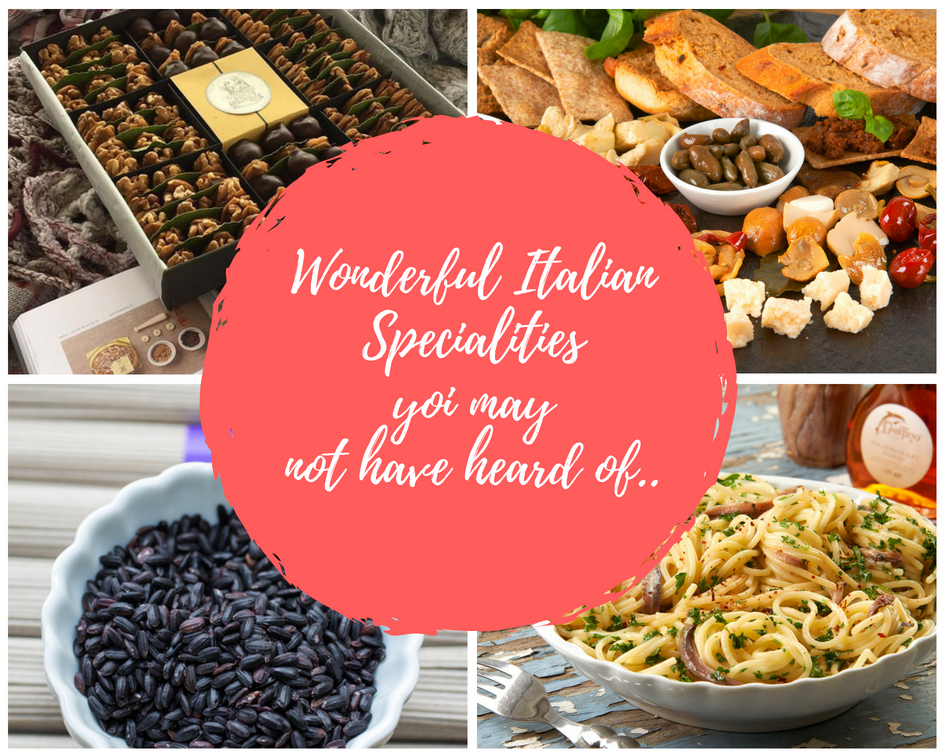 Wonderful Italian Specialities You May Not Have Heard Of…