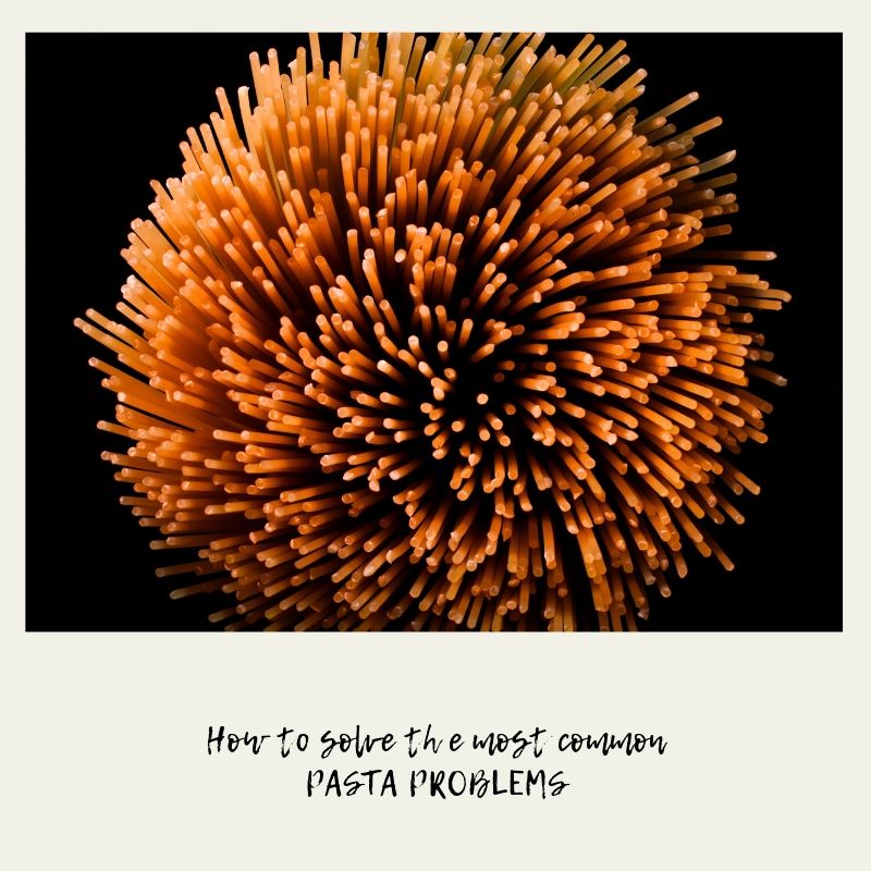 Pasta Problems? Improve your Pasta Making Skills with our Quick Tips!